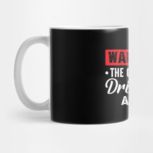 Warning The Girls Are Drinking Again funny Mug